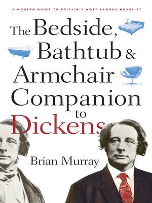 cover image of The Bedside, Bathtub & Armchair Companion to Dickens